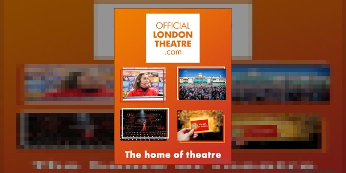 West End theatre tickets - Official London Theatre